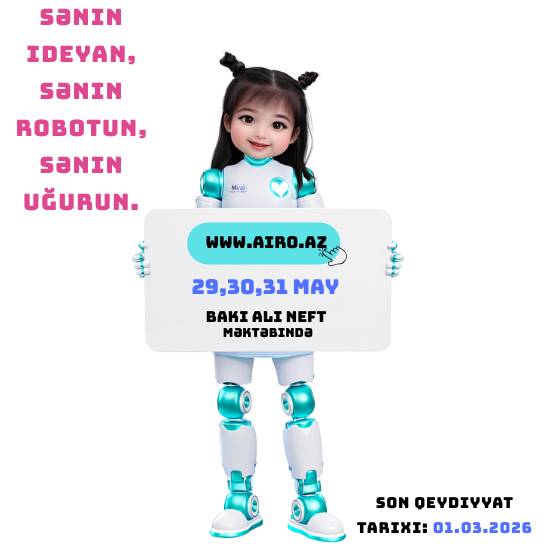 Uğurlu gələcəyə AzeRobotla addımla!